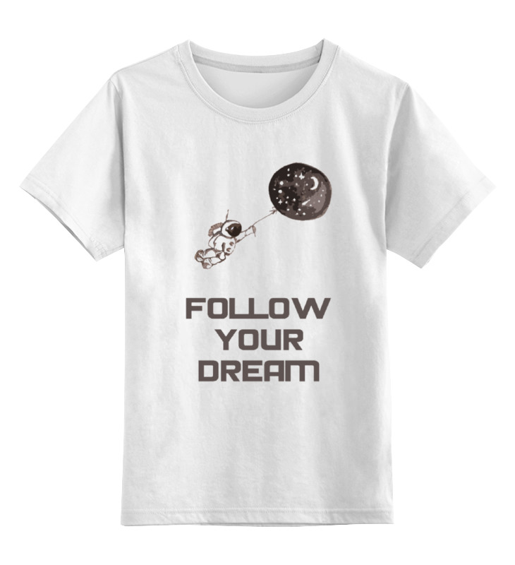 Детская футболка классическая унисекс Printio Follow your dream