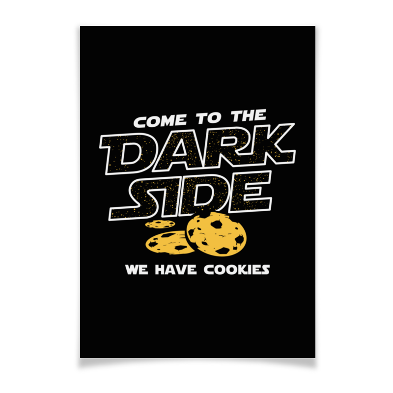 Плакат A3(29.7x42) Printio Come to dark side! we have cookies