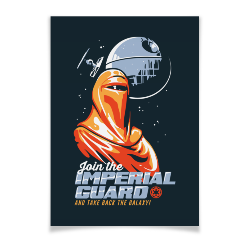 Плакат A3(29.7x42) Printio Звёздные войны. join the imperial guard!