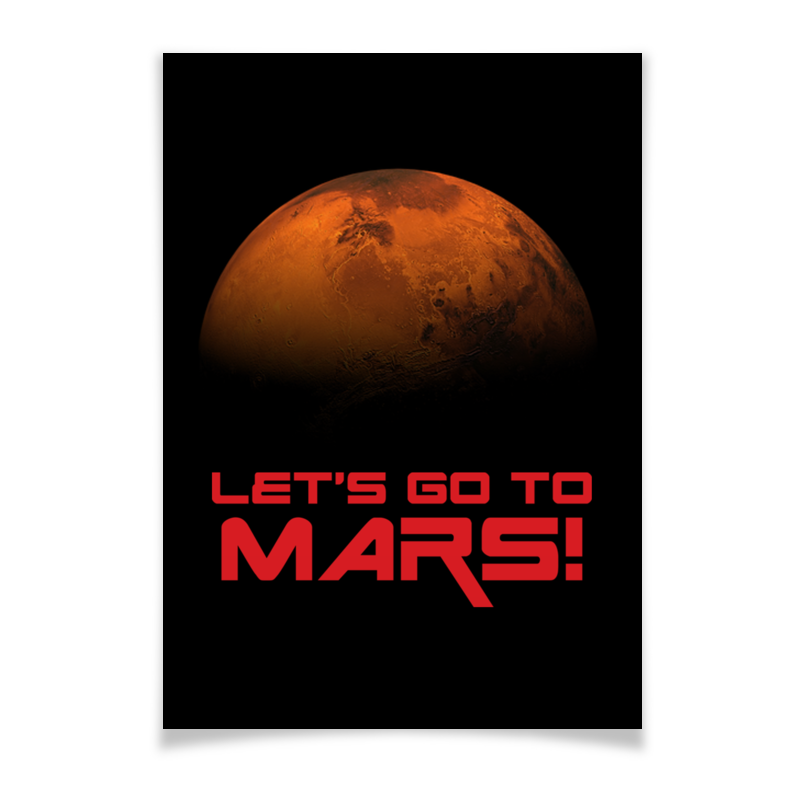 Плакат A2(42x59) Printio Let's go to mars!