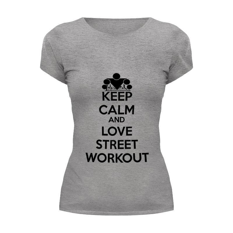Футболка Wearcraft Premium Printio Keep calm and love street workout
